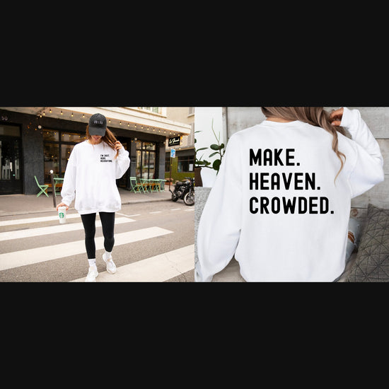 Make Heaven Crowded Crewneck - Thistleberry Brand Boutique