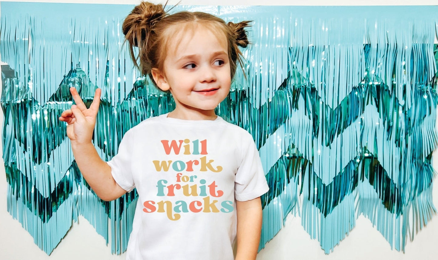 Will work for Fruit Snacks - Thistleberry Brand Boutique