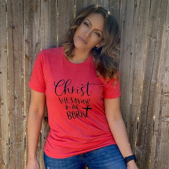 Christ The Savior is Born Tee - Thistleberry Brand Boutique